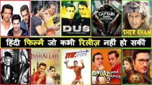 Top 10 Bollywood Unreleased Movies 10 Bollywood Movies That Were Shelved or Never Were Released