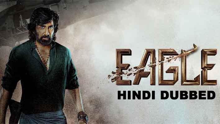 Ravi Teja Eagle Movie in Hindi Dubbed