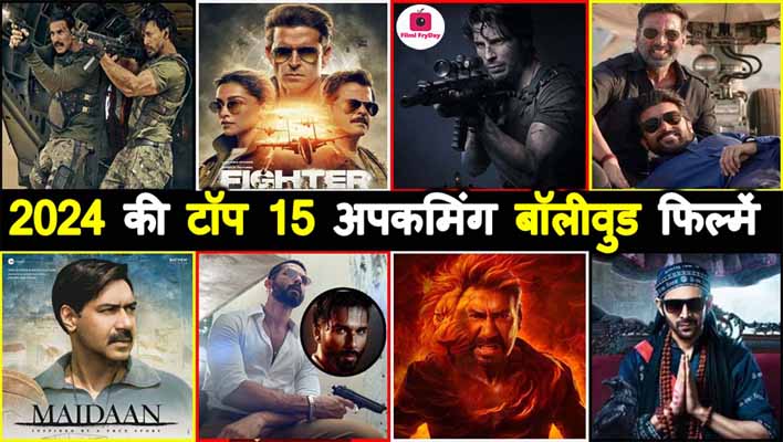 Top 15 Upcoming Bollywood Movies in 2024