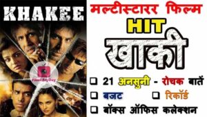 Khakee Movie Facts in Hindi