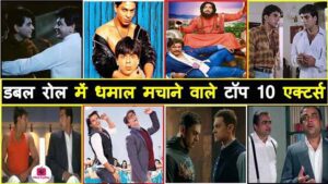 Top 10 Bollywood Actors Who Played Double Roles or Multiple Roles in Their Movies