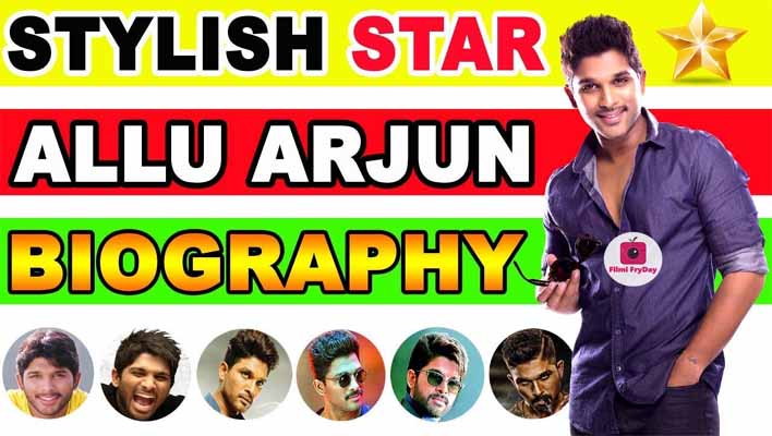 Allu Arjun Biography in Hindi, Family, Lifestyle, Filmography, Success Story, Movies, Awards