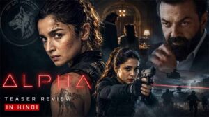 Alpha Teaser Review in Hindi