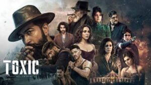Toxic Movie Review in Hindi